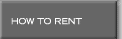 How to Rent